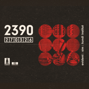2390 w/ Evident, Kundi Institut, SIM